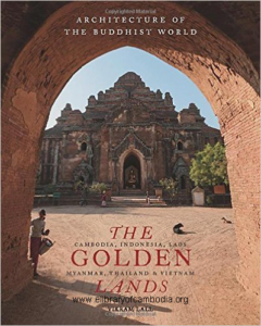 190-The Golden Lands Cambodia, Indonesia, Laos, Myanmar, Thailand & Vietnam (Architecture of the Buddhist World)-watermark