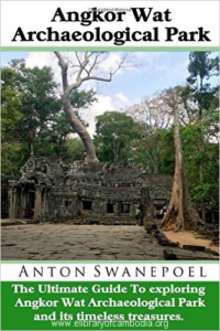 201-Angkor Wat Archaeological Park The Ultimate guide to exploring Angkor Wat Archaeological Park (Cambodia Travel Guide Books By Anton)-watermark