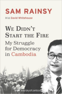 353-We Didn't Start the Fire My Struggle for Democracy in Cambodia-watermark