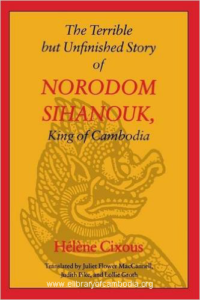 398-The Terrible but Unfinished Story of Norodom Sihanouk, King of Cambodia (European Women Writers)-watermark