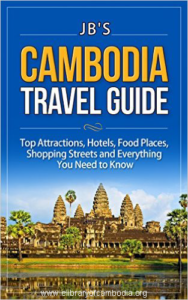 42-Cambodia Travel Guide Top Attractions, Hotels, Food Places, Shopping Streets and Everything You Need to Know (JB's Travel Guides)Jul 27, 2015-watermark