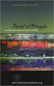 421-Forest of Struggle Moralities of Remembrance in Upland Cambodia (Southeast Asia Politics, Meaning, and Memory (Paperback))-watermark