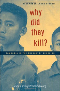 99-Why Did They Kill Cambodia in the Shadow of Genocide (California Series in Public Anthropology)Dec 6, 2004-watermark