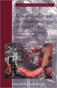 432-Violent Conflict and the Transformation of Social Capital Lessons from Cambodia, Rwanda, Guatemala, and Somalia (Conflict Prevention and Post-Conflict Reconstruction)-watermark