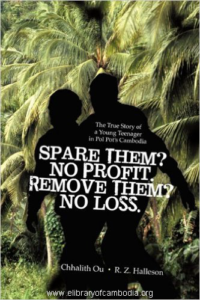 609-Spare Them No Profit. Remove Them No Loss The True Story of a Young Teenager in Pol Pot's Cambodia-watermark