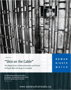 612-Skin on the Cable The Illegal Arrest, Arbitrary Detention and Torture of People Who Use Drugs in Cambodia-watermark