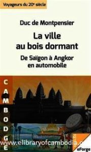 150 La Ville au bois dormant. De Saïgon à Angkor en automobile