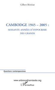 28-CAMBODGE-1945-2005-SOIXANTE-ANNÉES-D'HYPOCRISIE-DES-GRANDS