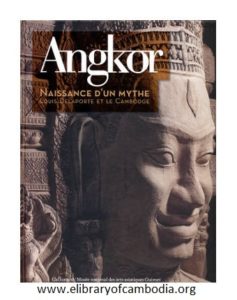 57 Angkor, naissance d'un mythe Louis Delaporte et le Cambodge