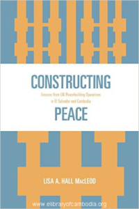 650-Constructing Peace Lessons from UN Peacebuilding Operations in El Salvador and Cambodia-watermark