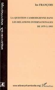 703 La question cambodgienne dans les relations internationales de 1979 à 1993