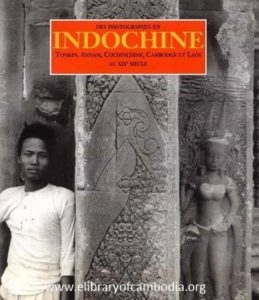 94 Des photographes en Indochine - Tonkin, Annam, Cochinchine, Cambodge et Laos - au XIXe siècle.