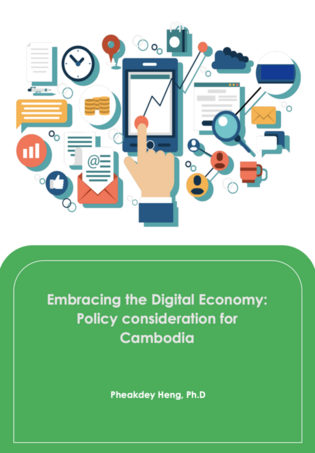 Embracing the Digital Economy: Policy consideration for Cambodia